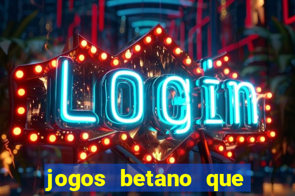 jogos betano que mais pagam